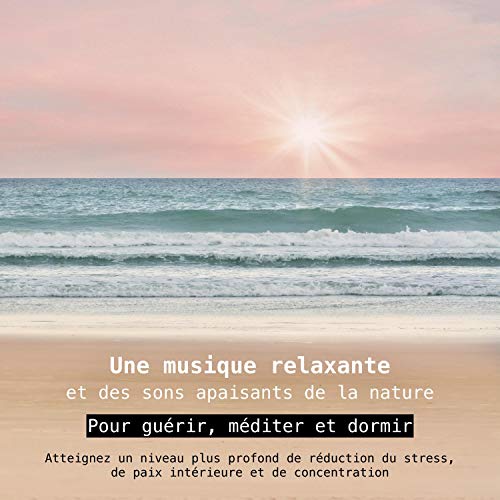 Couverture audiobook Une musique relaxante et des sons apaisants de la nature pour guérir méditer et dormir par Yella A. Stadson